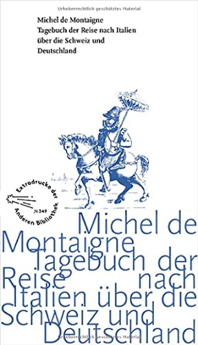Immagine prodotto: Tagebuch der Reise nach Italien über die Schweiz und Deutschland von 1580 bis 1581: 349