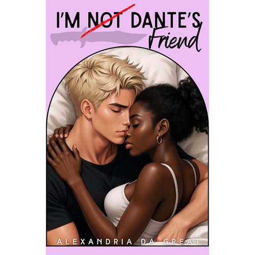 I'm NOT Dante's Friend Audiolibro Por Alexandria Da Great arte de portada
