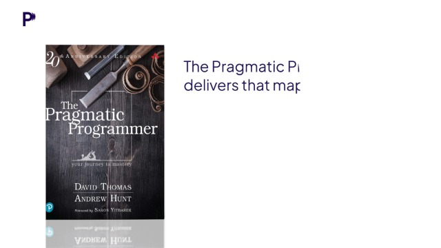 Pragmatic Programmer, The: Your journey to mastery, 20th Anniversary Edition