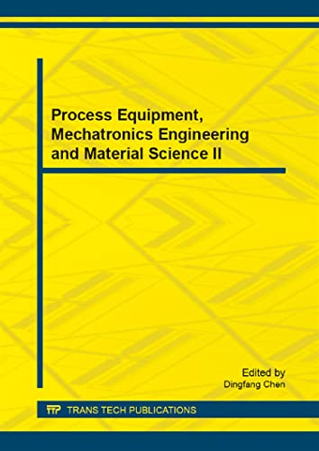 Process Equipment, Mechatronics Engineering and Material Science: Selected, Peer Reviewed Papers from the 2nd International Conference on Process Equipment, Mechatronics Engineering and Material Science (Peme 2014), June 28-29, 2014, Wuhan, China view 2