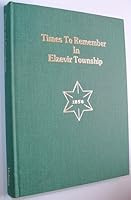 Times to Remember in Elzevir Township - A Social History of the Townships of Elzevir and Grimsthorpe B000IDJK0U Book Cover