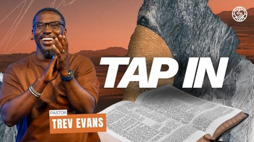 Tap In | Pastor Trev Evans