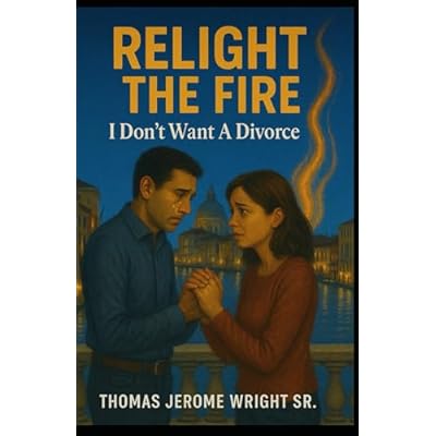 Relight The Fire: I Don't Want A Divorce