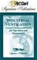 Industrial Ventilation: A Manual of Recommended Practice for Operation and Maintenance 1882417666 Book Cover