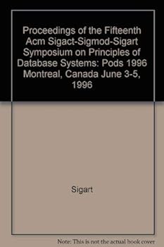 Paperback Proceedings of the Fifteenth Acm Sigact-Sigmod-Sigart Symposium on Principles of Database Systems: Pods 1996 Montreal, Canada June 3-5, 1996 Book