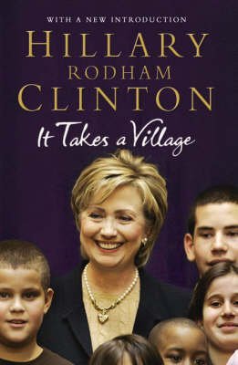 [It Takes a Village] (By: Hillary Rodham Clinton) [published: November, 2007]