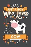 Photo Gallery just a boy who loves cow: cute and nice composition notebook for cow lovers, notebook to write notes for boy, kids, man and children etc. you can gift ... day, birthday and halloween day etc. Photo Gallery just a boy who loves cow: cute and nice composition notebook for cow lovers, notebook to write notes for boy, kids, man and children etc. you can gift ... day, birthday and halloween day etc.