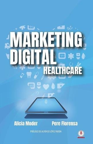 Marketing Digital: Healthcare (Spanish Edition)