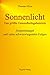 Produktbild Sonnenlicht - das größte Gesundheitsgeheimnis: Sonnenmangel und seine schwerwiegenden Folgen