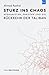 Produktbild Sturz ins Chaos: Afghanistan, Pakistan und die Rückkehr der Taliban (Edition Weltkiosk)