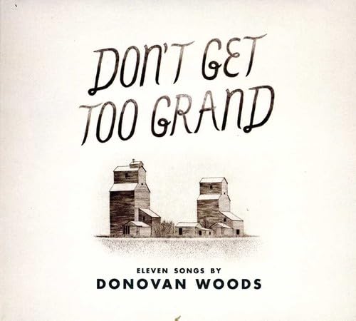 Don'T Get Too Grand [Audio CD] Donovan Woods