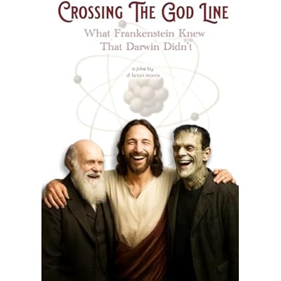 Crossing the God Line, What Frankenstein Knew That Darwin Didn't