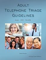 Adult Telephone Triage Guidelines, Age 18+ Years 0988321203 Book Cover