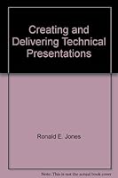 Creating and Delivering Technical Presentations 1568702701 Book Cover