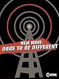New Wave: Dare to be Different