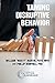 Taming Disruptive Behavior