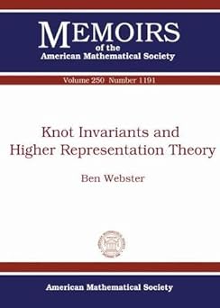 Knot Invariants and Higher Representation Theory (Memoirs of the American Mathematical Society)-Wow! eBook