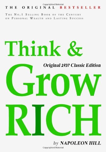 By Napoleon Hill: Think and Grow Rich, Original 1937 Classic Edition Paperback – January 1, 2009