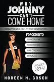 WHY JOHNNY CAN’T COME HOME!