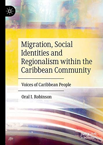 Buy Migration, Social Identities and Regionalism within the Caribbean Community — BookShops.in