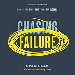 Chasing Failure Audiobook By Ryan Leak cover art