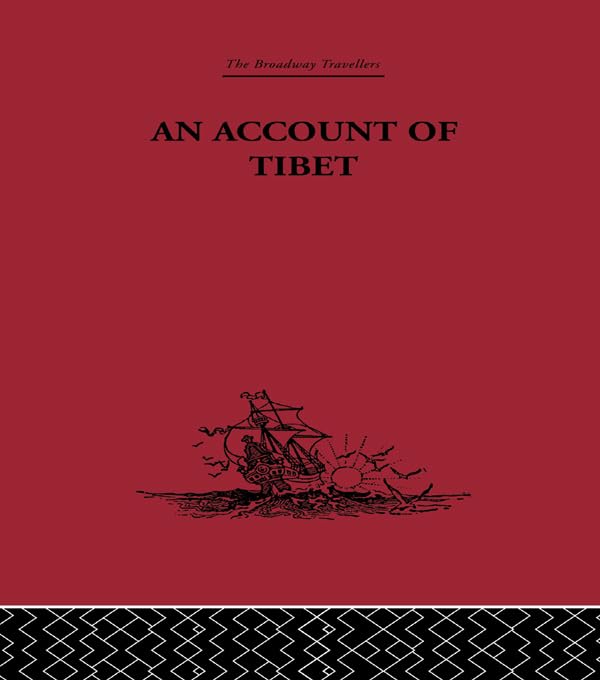 An Account of Tibet: The Travels of Ippolito Desideri of Pistoia, S.J. 1712- 1727      1st Edition, Kindle Edition