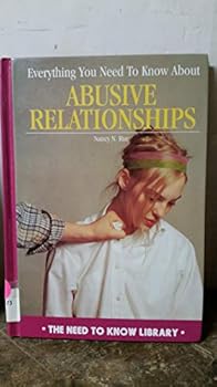 Hardcover Everything You Need to Know about Abusive Relationships Book