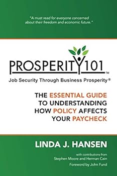 Paperback Prosperity 101™ - Job Security Through Business Prosperity®: The Essential Guide to Understanding How Policy Affects Your Paycheck Book