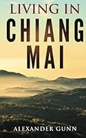 Living in Chiang Mai 163323343X Book Cover