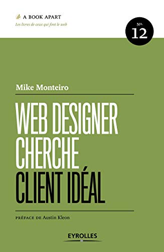 Télécharger Web designer cherche client idéal: N°12 Francais PDF