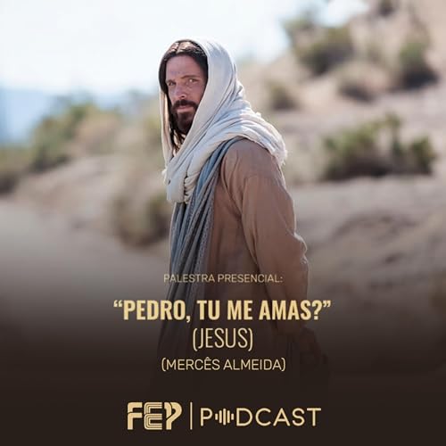 "Pedro, tu me amas? (Jesus)" - com Merc&ecirc;s Almeida