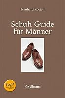 Schuh Guide für Männer (Buch + E-Book) 3848002930 Book Cover