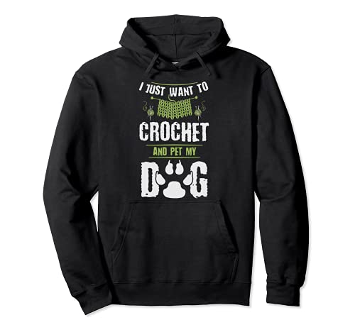 I Just Want to Crochet and Pet My Dog Pug Lover Crocheter Pullover Hoodie, Black