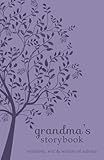Grandma's Storybook: Wisdom, Wit, and Words of Advice