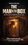 The Man in The Box: How Henry Box MAiled himself to Freedom