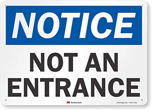 SmartSign 3M Engineer Grade Reflective Sign, Legend "Notice: Not An Entrance", 10" high x 14" wide, Black/Blue on White SmartSign 3M Engineer Grade Reflective Sign, Legend "Notice: Not An Entrance", 10" high x 14" wide, Black/Blue on White