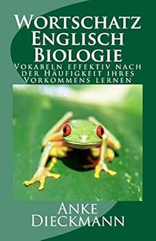 Paperback Wortschatz Englisch Biologie: Vokabeln effektiv nach der Häufigkeit ihres Vorkommens lernen [German] Book