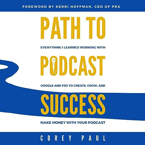 Path to Podcast Success by Corey Paul episode artwork