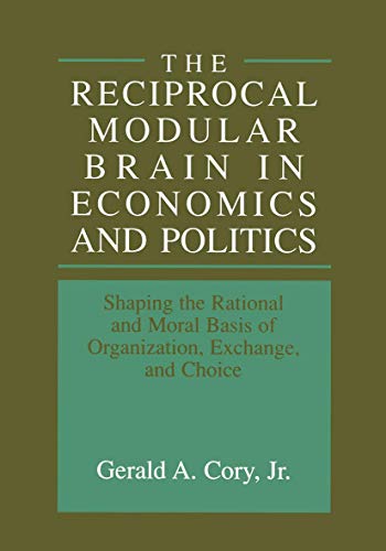 The Reciprocal Modular Brain in Economics and Politics