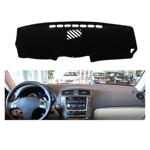 Tapis de Tableau de Bord anti-reflet pour Lexus IS250 2006-2011 Conduite à Droite