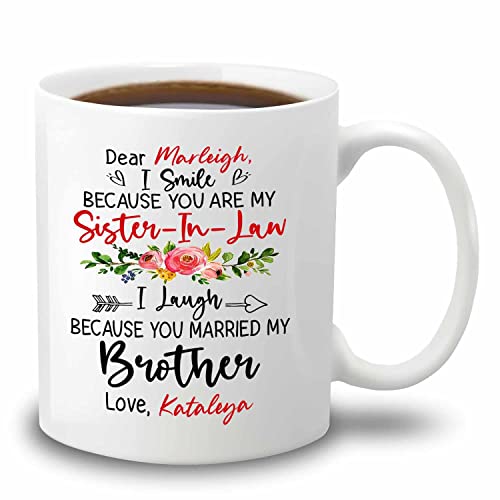 I Smile Because You Are My Sister-In-Law I Laugh Because You Married My Brother White Ceramic Teacup 11 15 Oz, Personalized Names Sister In Law Coffee Mug, Sister Coffee Cup, Sister-In-Law Travel Mug