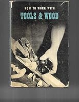 How to Work with Tools & Wood. B000MOL4FY Book Cover