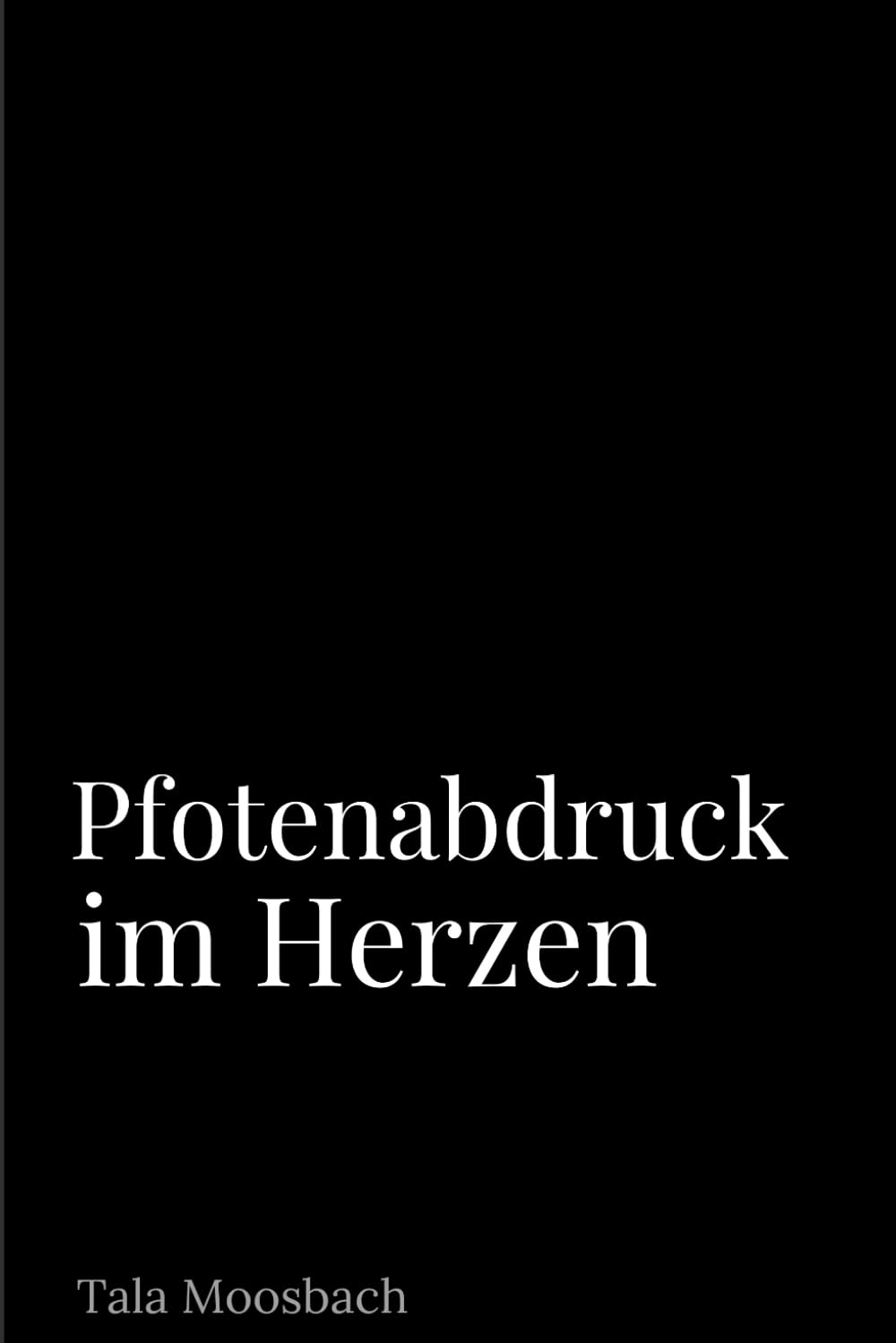 Pfotenabdruck im Herzen: Erinnerungsbuch an deinen verstorbenen Seelenhund | Abschied nehmen, trauern, Erinnerungen bewahren und loslassen | Mit kleinen Schritten zurück ins Leben