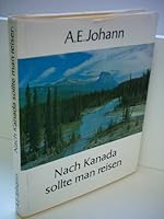 Nach Kanada sollte man reisen. Durch das gewaltige Land zwischen Atlantik und Pazifik. B0026OJO9G Book Cover