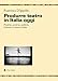 Produrre Teatro In Italia Oggi. Pratiche, Poetiche, Politiche - 3