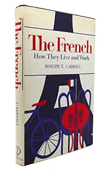 Hardcover The French; how they live and work Book