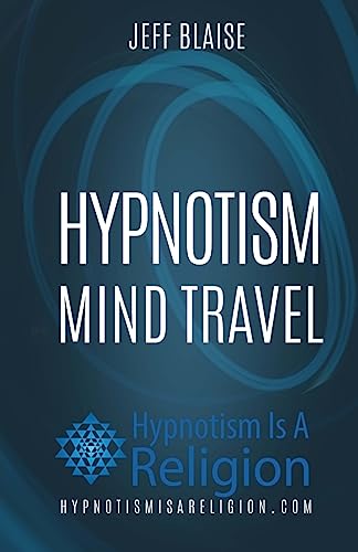 Hypnotism: Mind Travel