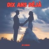  Dix ans déjà