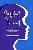 Confident Introvert: A practical guide to connecting with others at networking events and beyond