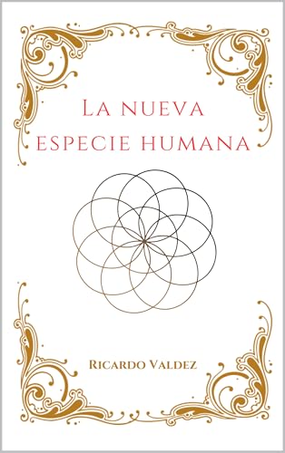 LA NUEVA ESPECIE HUMANA: INTELIGENCIA CRISTIANA (Spanish Edition)